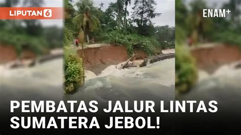 Video Jalur Lintas Sumatera Barat Hari Ini Video Terbaru Terkini