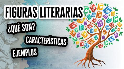 Figuras Literarias Qu Son Caracter Sticas Y Ejemplos Descubre El