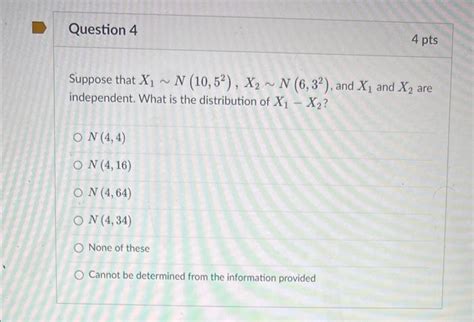 Solved Suppose That X1∼n 10 52 X2∼n 6 32 And X1 And X2