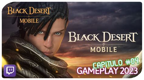 Black Desert Mobile Gameplay 04 2023 YouTube