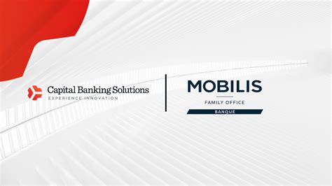 Capital Banking Solutions Is Empowering The Evolution Of Mobilis Banque