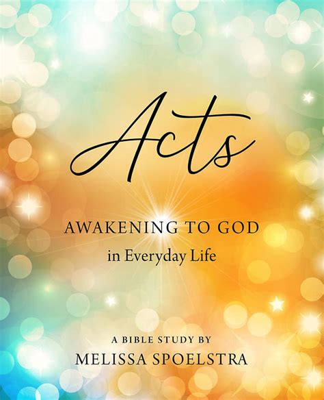 Acts Women S Bible Study Participant Workbook Awakening To God In