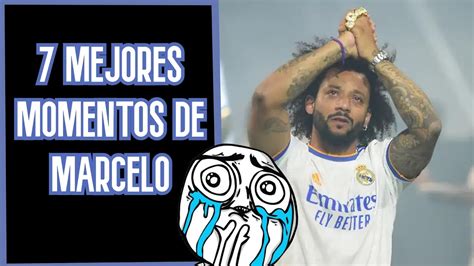 Los Momentos Mas Emotivos De Marcelo En El Real Madrid Youtube