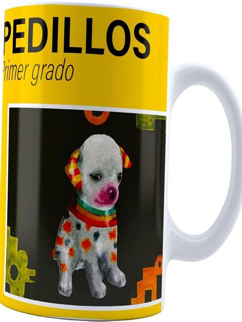 Taza Unos Pedillos Primer Grado Meme Perrito Libro Frase Meme