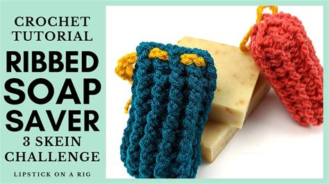 How To Crochet Soap Saver Ribbed Soap Saver Pattern Youtube