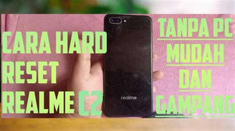 CARA RESET REALME C2 LUPA SANDI TANPA PC Mudah Dan Gampang SERVIS HP