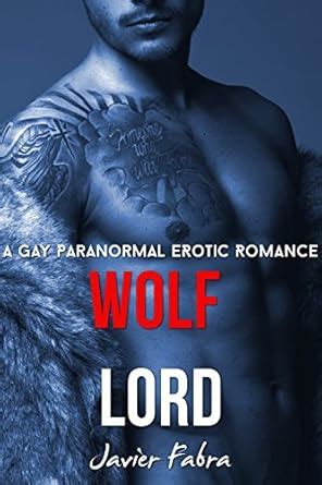 Wolf Lord MM Gay Werewolf Paranormal Erotic Romance Kindle Edition By Fabra Javier