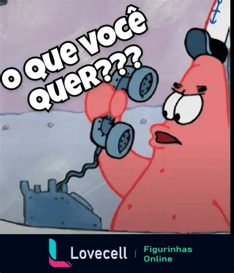 Figurinha Desenhos Animados Memes Patrick O Que Voc Quer Para