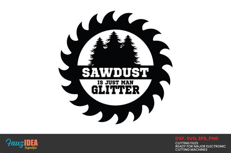 Sawdust Is Just Man Glitter Graphic By Smart Crafter · Creative Fabrica