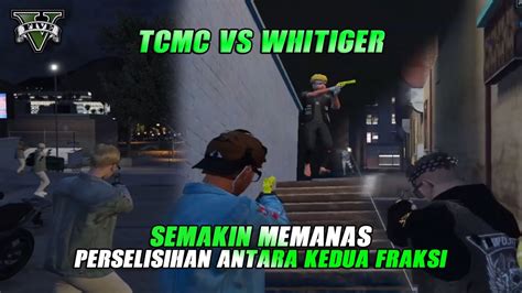 TCMC VS WHITIGER TCMC MODE BAR BAR KEDUA FRAKSI SEMAKIN MEMANAS GTA V