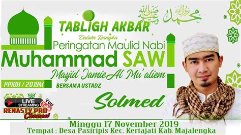 Live Full Ustadz Solmed Dalam Rangka Tabligh Akbar Maulid Nabi Muhammad