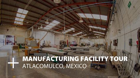 EIS Latin America Manufacturing Facility Tour Atlacomulco Mexico