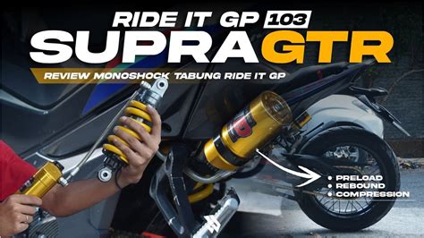 TAMBAH GANTENG L PASANG REVIEW MONOSHOCK RIDE IT GP 103 DI SUPRA