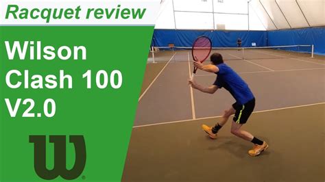 Wilson Clash 100 V2 0 Tennis Racquet Review YouTube