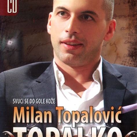 Stream Milan Topalovic Topalko O Svemu Mi Pricaj Ti By