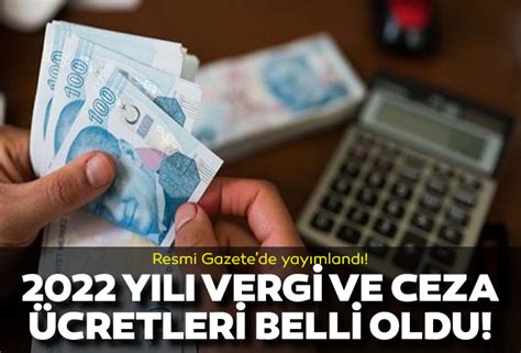 2022 yılı vergi ve harç zamları belli oldu Yüzde 36 2 oranında artacak