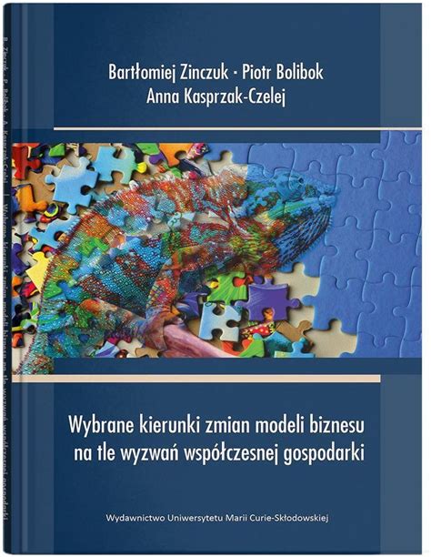 Ksi Ka Wybrane Kierunki Zmian Modeli Biznesu Na Tle Wyzwa