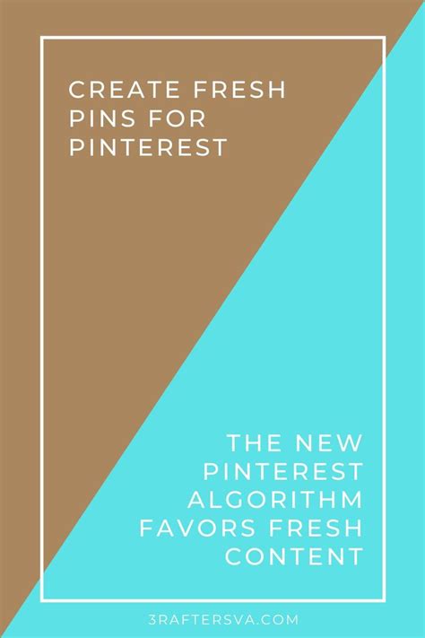 Create Fresh Pins For Pinterest Pinterest For Business Algorithm