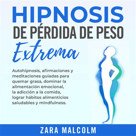 Audiolibro Hipnosis De P Rdida De Peso Extrema Autohipnosis