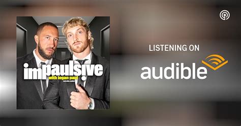 Impaulsive with Logan Paul | Podcasts on Audible | Audible.com