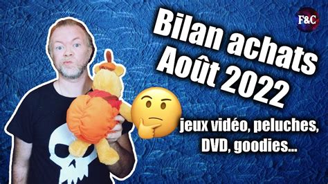 Bilan Achats Ao T Dvd Jeux Vid O Peluches Youtube