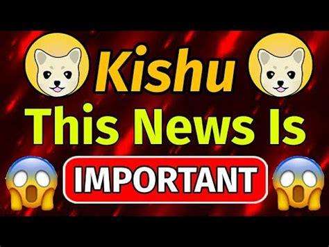 Kishu Inu Important News Kishu Inu Price Prediction Kishu Coin