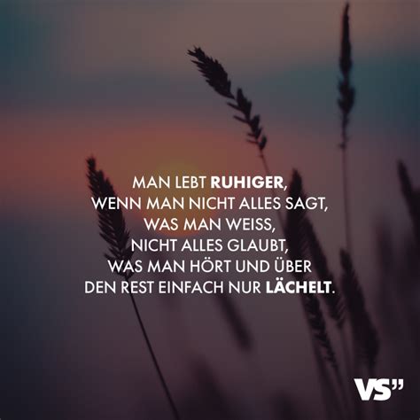 Man Lebt Ruhiger Wenn Man Nicht Alles Sagt Was Man Weiss Nicht Alles