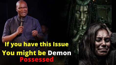 If You Have This Issue You Might Be Demon Possessed Apostle Joshua Selman Youtube