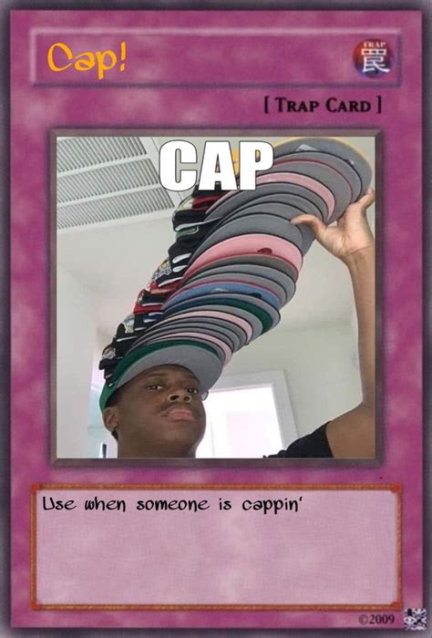 Cap Trap Card Funny Yugioh Cards Quick Jokes Really Funny Memes