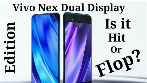 Vivo Nex Dual Display Edition Is It Hit Or Flop Youtube