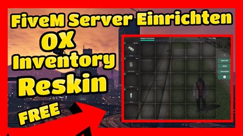 Fivem Server Einrichten 602 Ox Inventory Reskin Für Esx Und Qbcore