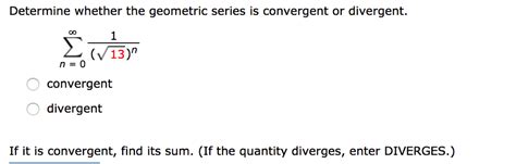 Solved Determine Whether The Geometric Series Is Convergent