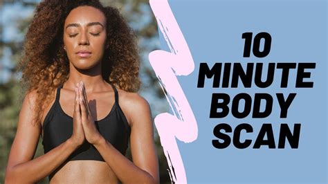 Guided Meditation 10 Minute Body Scan Youtube