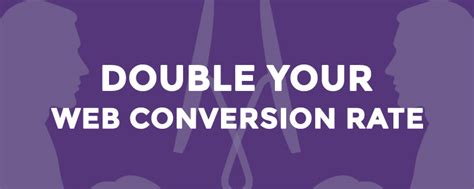 tips  double website conversion rate social garden