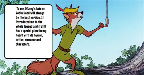 To me, Disney´s take on Robin Hood will always be...