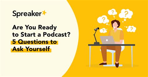 Are You Ready To Start A Podcast 5 Questions To Ask Yourself