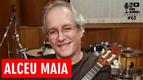 Alceu Maia Youtube