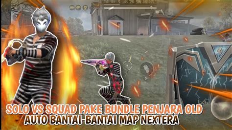 SOLO VS SQUAD PAKE BUNDLE PENJARA OLD BAJU TERLANGKA DI FREE FIRE