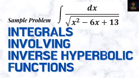 Integrals Involving Inverse Hyperbolic Functions Introduction Integral Calculus Lesson 13