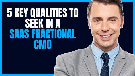 5 Key Qualities To Seek In A SaaS Fractional CMO