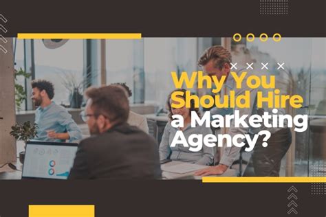 Why You Should Hire A Marketing Agency