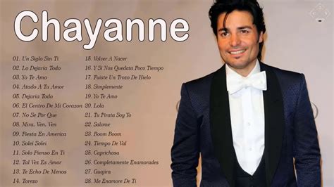 CHAYANNE SUS MEJORES XITOS CHAYANNE 30 GRANDES EXITOS ENGANCHADOS YouTube