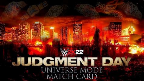 Wwe 2k22 Universe Mode Judgment Day Ppv “match Card” Youtube