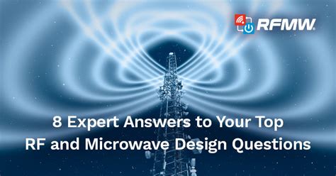 Expert Answers To Your Top Rf And Microwave Design Questions Rfmw Blog