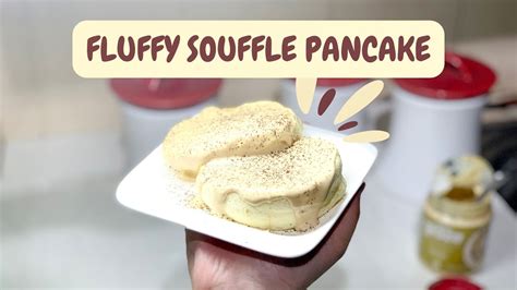 Nyoba Bikin Fluffy Souffle Pancake Pancake Jepang Yang Lembut Dengan