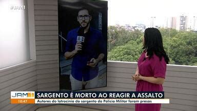 Jam Edi O Sargento Morto Ao Reagir A Assalto Em Manaus Globoplay