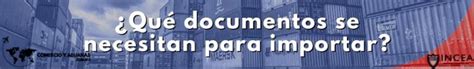 Documentos para importar México 2025 Requisitos