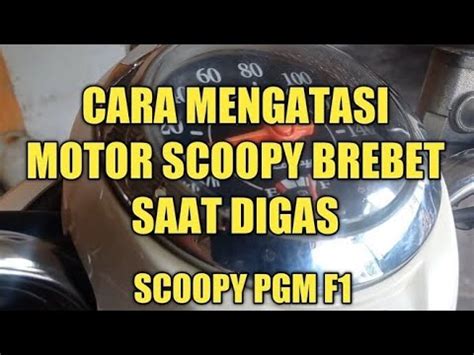 SIMPLE CARA MENGATASI MOTOR SCOOPY BREBET SAAT DIGAS YouTube