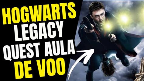 HOGWARTS LEGACY QUEST AULA DE VOO Como Conseguir A VASSOURA Para VOAR E