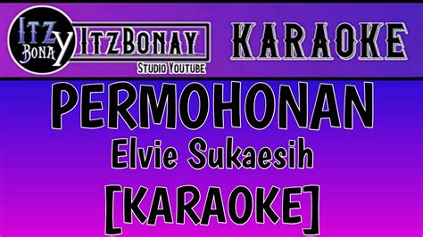 KARAOKE PERMOHONAN ELVI SUKAESIH NO VOCAL LIRIK DANGDUT KARAOKE